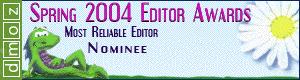 Most Reliable Editor Nominee - Spring 2004